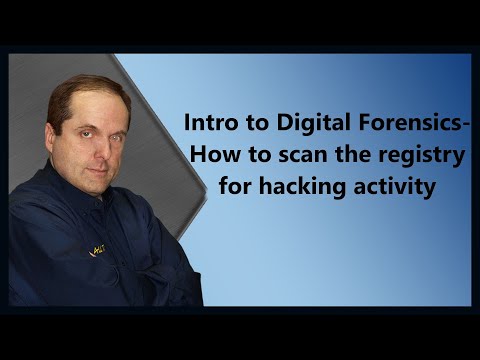 Intro to Digital Forensics- How to scan the registry for hacking activity