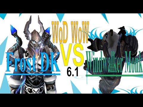 6.1 WoD Frost DK vs WW Monk - Duel Guide 100