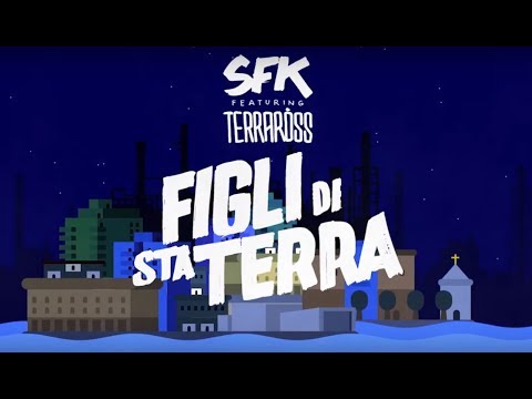 SFK - Figli di sta terra ft. Terraròss (Lyrics Video)