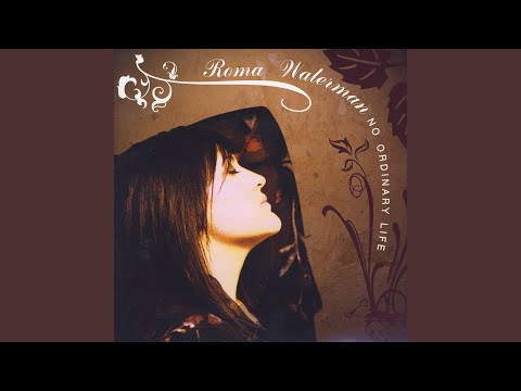 This Is No Ordinary Life - Roma Waterman