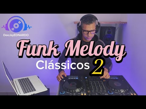 Funk Melody Clássicos Brasil Parte 2 /#02 / Mix By DeeJayEDNARDO