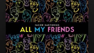 JACOB SARTORIUS NEW SONG - ALL MY FRIENDS (OFFICIAL AUDIO)