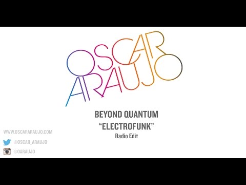 Oscar Araujo - ElectroFunk - Album: Beyond Quantum - MST