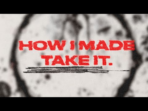 HOW I MADE THE DROP FOR "take it"