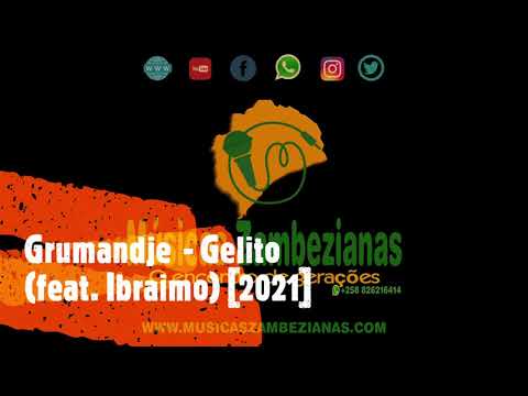 Grumandje - Gelito (feat. Ibraimo) [2021]