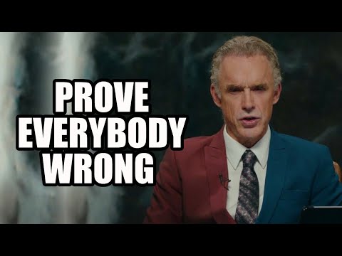 PROVE EVERYBODY WRONG - Jordan Peterson (Best Motivational Speech)
