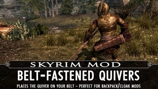Skyrim Mod Feature: Belt-Fastened Quivers v1.1 - Now with new animation!
