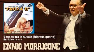 Ennio Morricone - Sospesi tra le nuvole - Ripresa quarta - Forza G (1972)