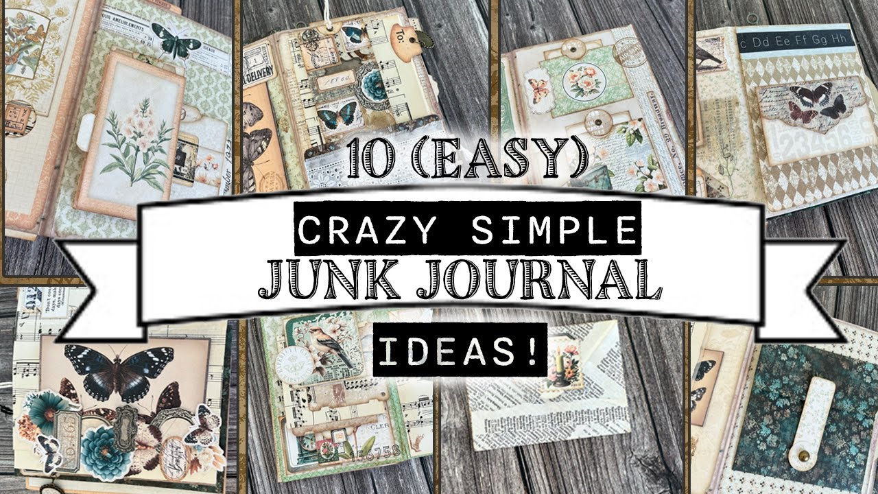 10 Crazy Simple Ideas for Junk Journaling - rapid fire!