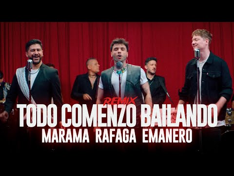 Marama & Ráfaga & Emanero 🔥 Todo Comenzó Bailando Remix