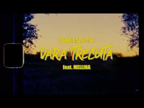 Karie x Spectru - Vara Trecuta (feat. Mellina)