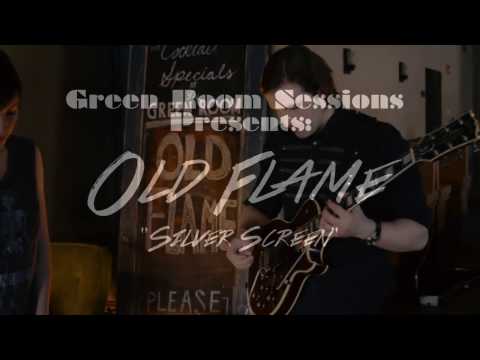 Old Flame - Silver Screen - Green Room Sessions