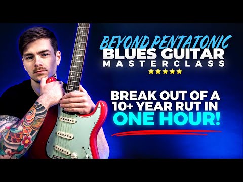 Break Out Of Your Blues Guitar RUT! Beyond Pentatonic Blues Guitar Masterclass