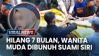 Hilang 7 Bulan, Wanita Muda Irma Novitasari di Pacet Bandung Sudah Jadi Jasad, Dibunuh Suami Siri