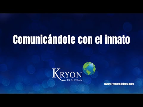 Comunicándote con el innato.