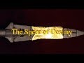 The Spear of Destiny