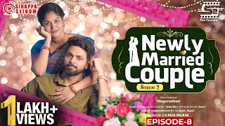 Newly Married Couple | Season 2 Episode 8 | Aluchatiyam | Caring Husband | Couple Love Web Series