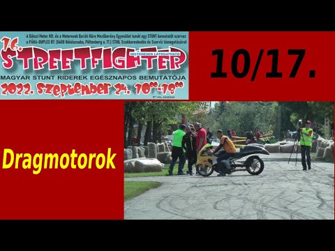 16. (2022) Streetfighter Nap - 10 - Drag motorok - részlet