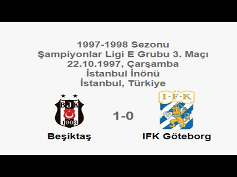 Beşiktaş 1-0 IFK Göteborg 22.10.1997 - 1997-1998 UEFA Champions League Group E Matchday 3 (Ver. 3)
