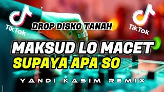 Download lagu VIRAL TIKTOK DJ MAKSUD LO MACET SUPAYA APA SO [  DISKO TANAH ] 2026 mp3