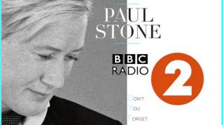 PAUL STONE RADIO2 WITH THE MAN HIMSELF, MR PAUL O GRADY!