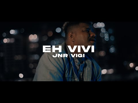 Jnr Vigi - Eh Vivi (Official Music Video 2023)