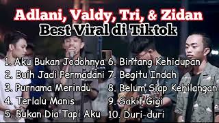 Download lagu full album TANPA IKLAN the best Adlani rambe-valdy nyonk-tri suaka-zidan viral mp3