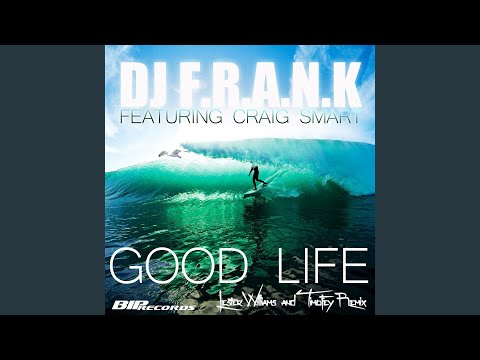 Good Life (Lester Williams & Timofey Remix) feat. Craig Smart