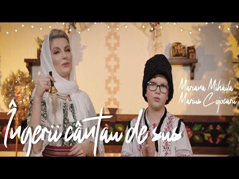 Mariana Mihăilă și Marius Cojocaru - Colind Îngerii cântau de sus