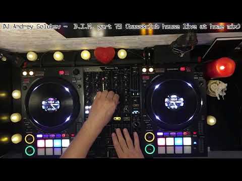 DJ Andrey Golubev -  D. I .M.  part 73 bass&club house live at home mix (25 .07. 21)