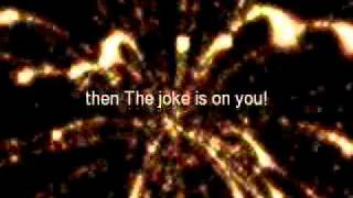 [icarly song] The Joke is on you lyrics