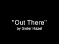 Sister Hazel - "Out There"