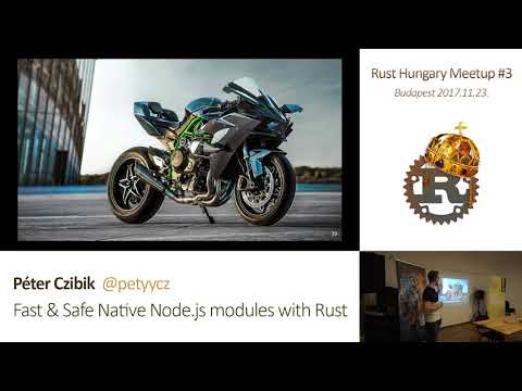Péter Czibik - Fast & Safe Native node.js Modules with Rust (Rust Hungary #3, 2017-11-23)