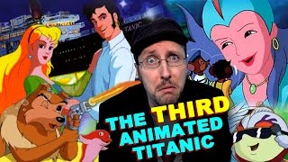 The 3rd Animated Titanic Movie (Tentacolino) - Nostalgia Critic