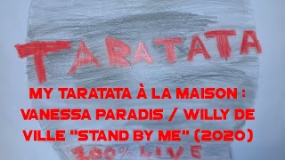 My Taratata À La Maison : Vanessa Paradis / Willy De Ville &quot;Stand By Me&quot; (2020)