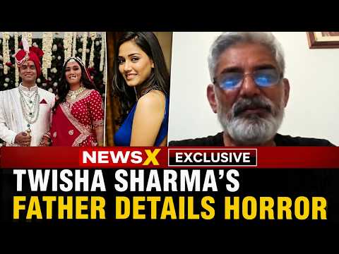 ''The Torture Began On The Honeymoon' | Twisha Sharma's Father Details Horror | NewsX Exclusive
