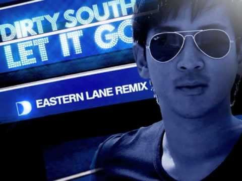 Dirty South & Axwell - Let it go (Eastern Lane Remix)