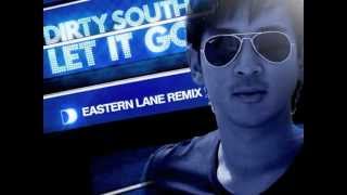 Dirty South & Axwell - Let it go (Eastern Lane Remix)