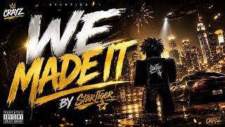 WE MADE IT by StarTiger(Lyric Video)