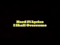 Hard Fi - I Shall Overcome Lyrics