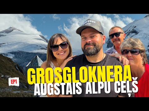 CEĻOJUMS UZ AUSTRIJU EP1. Grosgloknera Alpu ceļš.