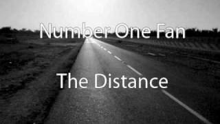 Number One Fan - The Distance