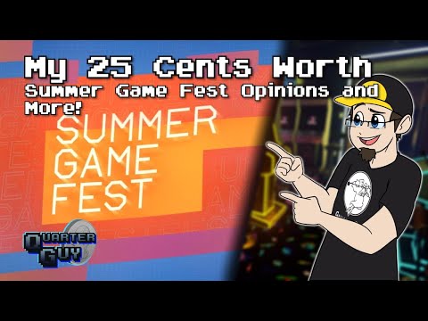 My 25 Cents Worth 5/17/2020 - Summer Game Fest Opinions and More!