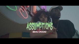 Manu Crooks - Assumptions (Official Music Video)