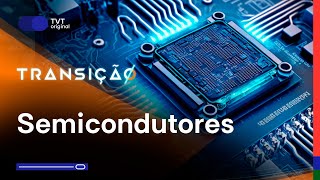 Semicondutores | Transição T3 Ep.26