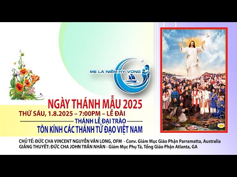 THÁNH LỄ ĐẠI TRÀO KÍNH CÁC THÁNH TỬ ĐẠO VN – 7:00PM (CDT) THỨ SÁU 1.8.2025