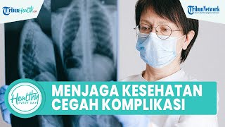 Pentingnya Melakukan Pemeriksaan Paru-paru agar Mencegah Penyakit Komplikasi, ini Penjelasan Dokter