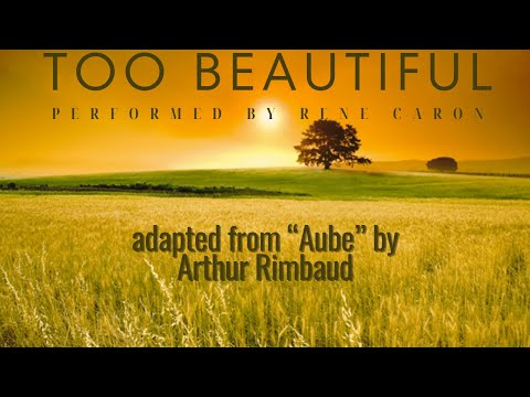 Too Beautiful (Dawn) - Arthur Rimbaud