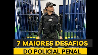 Policial Penal e seus maiores desafios.