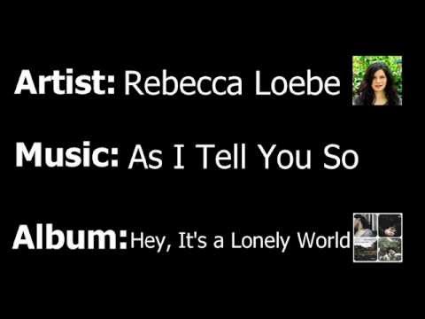 Rebecca Loebe - As I Tell You So